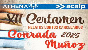 Convocado XII CERTAMEN DE RELATOS CORTOS CARCELARIOS CONRADA MU&Ntilde;OZ 2025